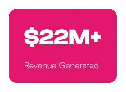 $22 million in revenue generated